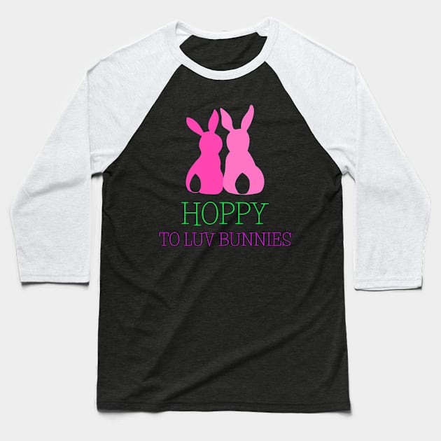 Hoppy to Luv Bunnies Rabbit Lover Baseball T-Shirt by Brindle & Bale